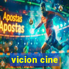 vicion cine